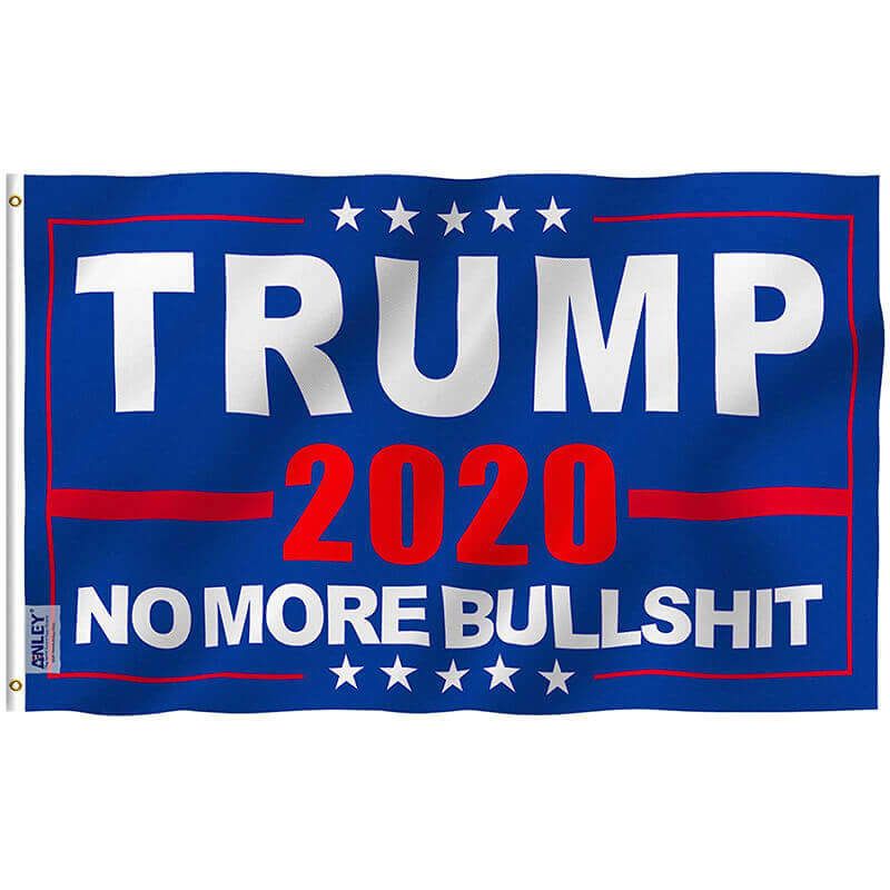 Details about   Trump 2020 Flag No More BS 3x5 Feet MAGA Flag Banner BullShit Blue Flag Lots 