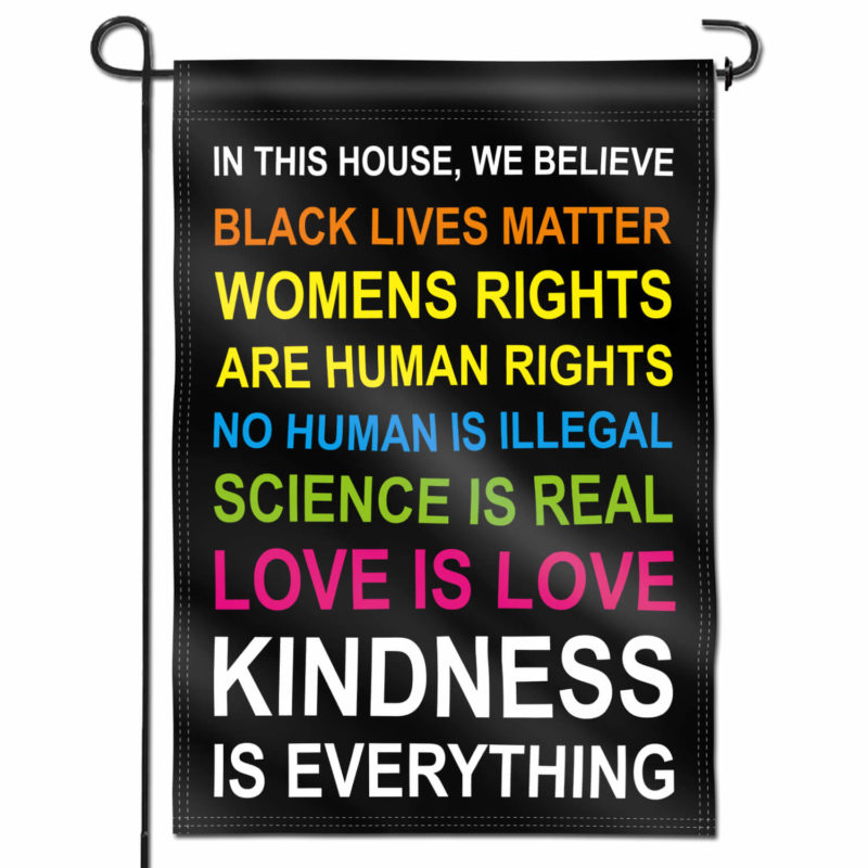 In This House We Believe Decorative Garden Flags -18 x 12.5 Inch