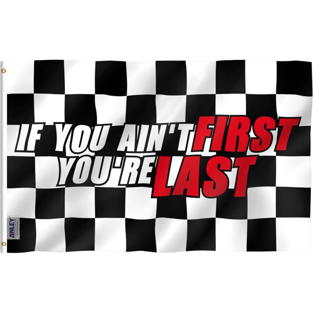 Lustige Flagge „If You Ain't First You're Last“ – 90x152 Cm, 150D Polyester, 4 Messingösen, Für Zimmer, Party & Outdoor