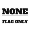 None (Flag Only)